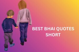 BEST BHAI QUOTES SHORT