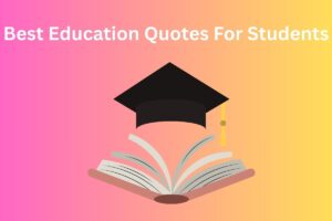 Best Education Quotes For Students