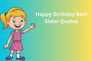 Happy Birthday Best Sister Quotes