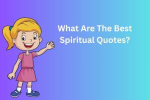 What Are The Best Spiritual Quotes?
