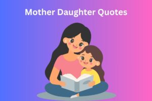 Mother Daughter Quotes