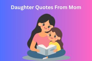 Daughter Quotes From Mom