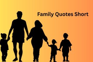 Family Quotes Short
