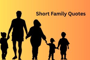 Short Family Quotes