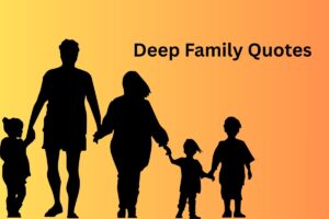 Deep Family Quotes