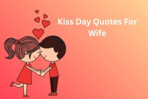 Kiss Day Quotes For Wife