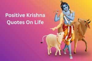 Positive Krishna Quotes On Life