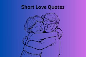 Short Love Quotes