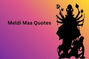 Read more about the article 300+ Best Meldi Maa Quotes in Tamil | மெல்டி மாவின் சிறந்த மேற்கோள்கள்