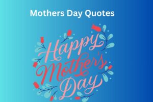 Read more about the article 300+ Best Mothers Day Quotes In Tamil | சிறந்த அன்னையர் தின மேற்கோள்கள்