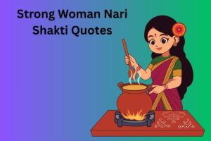 Strong Woman Nari Shakti Quotes