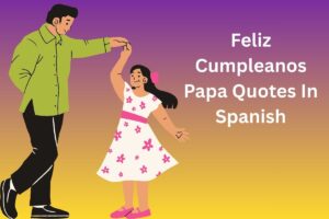Feliz Cumpleanos Papa Quotes In Spanish