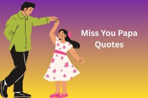 Miss You Papa Quotes