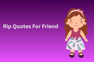 Rip Quotes For Friend