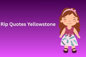 Rip Quotes Yellowstone