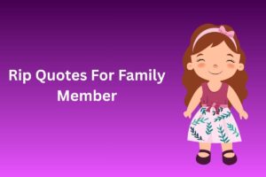 Rip Quotes For Family Member