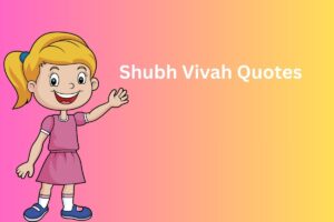 Shubh Vivah Quotes