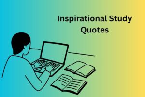 Inspirational Study Quotes