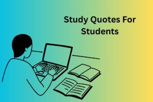 Study Quotes For Students