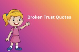 Broken Trust Quotes